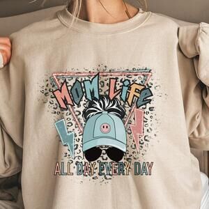 Mom Life All Day Every Day Sweatshirt Funny Mom Hoodie Trendy Motherhood Shirt